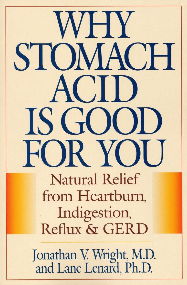 Why Stomach Acid Is Good for You