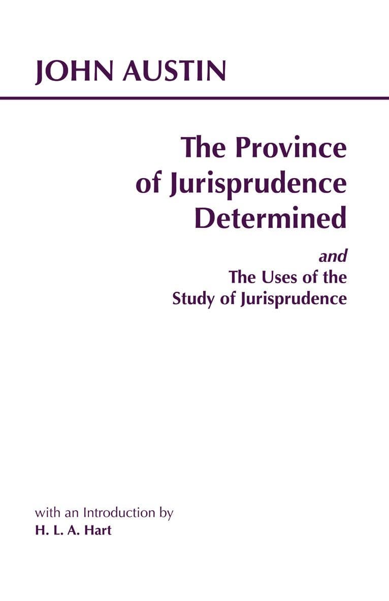 Province of Jurisprudence Determined and The Uses of the Study of Jurisprudence