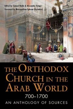 Orthodox Church in the Arab World, 700–1700