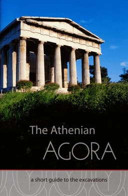 Athenian Agora A Short Guide to the Excavations