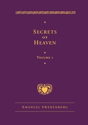 Secrets of Heaven Volume 1