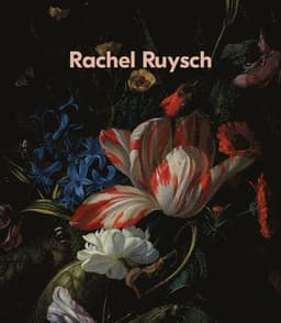Rachel Ruysch: Nature into Art