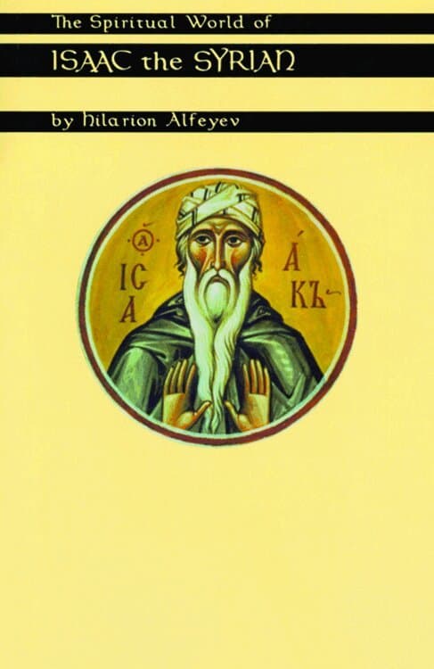 Spiritual World Of Isaac The Syrian