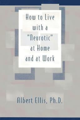 How to Live with a Neurotic