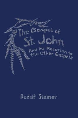 Gospel of St.John and its Relation to the Other Gospels