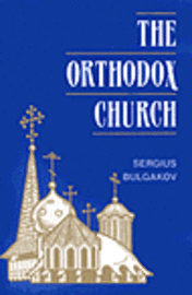 Orthodox Church  The ^Bulgakov]