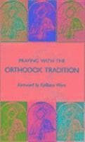 Praying with the Orthodox Tradition