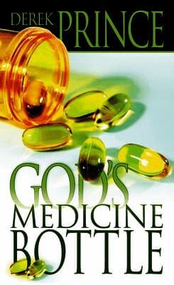 God's Medicine Bottle: A Guide to Restoring Physical, Mental, Emotional, and Spiritual Health