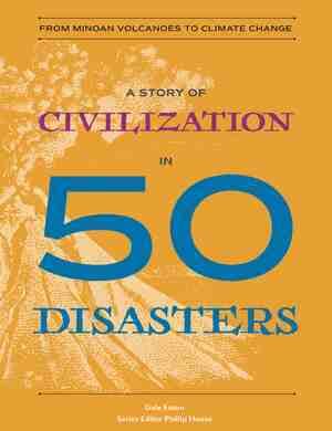 Story of Civilization in 50 Disasters