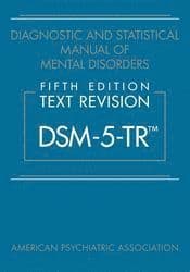 Diagnostic and Statistical Manual of Mental Disorders, Fifth Edition, Text Revision (DSM-5-TR®)