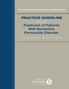 American Psychiatric Association Practice Guideline for the Treatment of Patients With Borderline Personality Disorder