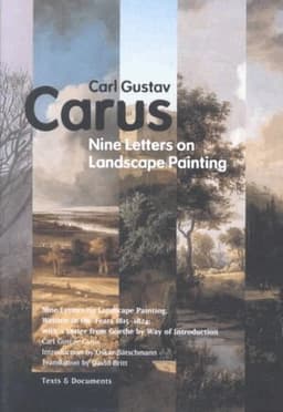 Nine Letters on Landscape Painting – Written in the Years 1815–1824, With a Letter From Goethe by Way of Introduction