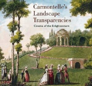 Carmontelle′s Landscape Transparencies – Cinema of  the Enlightenment