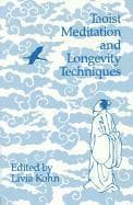 Taoist Meditation and Longevity Techniques