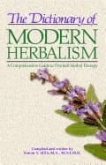 Dictionary of Modern Herbalism