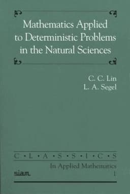 Mathematics Applied to Deterministic Problems in the Natural Sciences