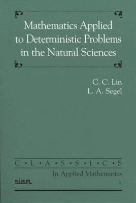Mathematics Applied to Deterministic Problems in the Natural Sciences