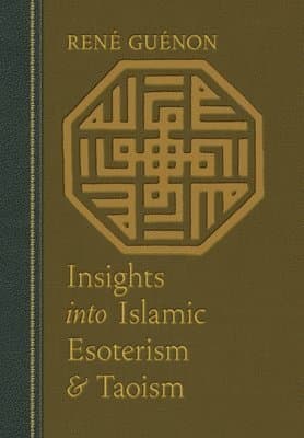 Insights into Islamic Esoterism and Taoism