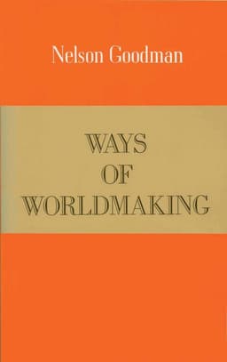 Ways of Worldmaking