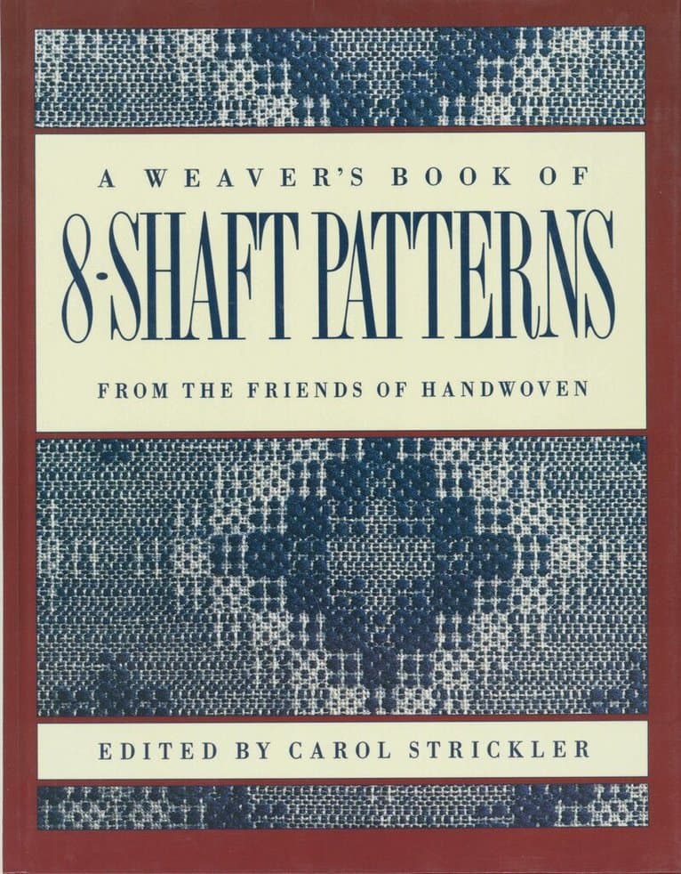 Weaver's book of 8-Shaft Patterns