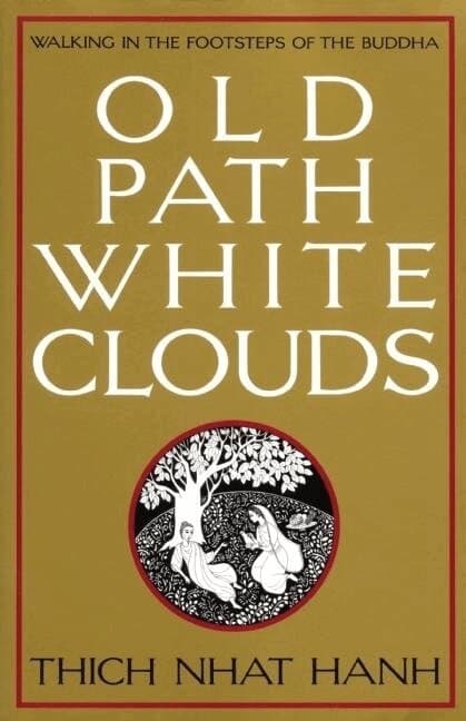 Omslag till boken Old Path White Clouds av Thich Nhat Hanh