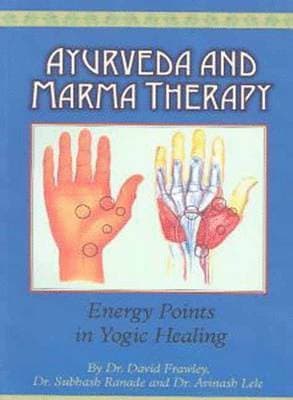 Ayurveda and Marma Therapy: Energy Points in Yogic Healing