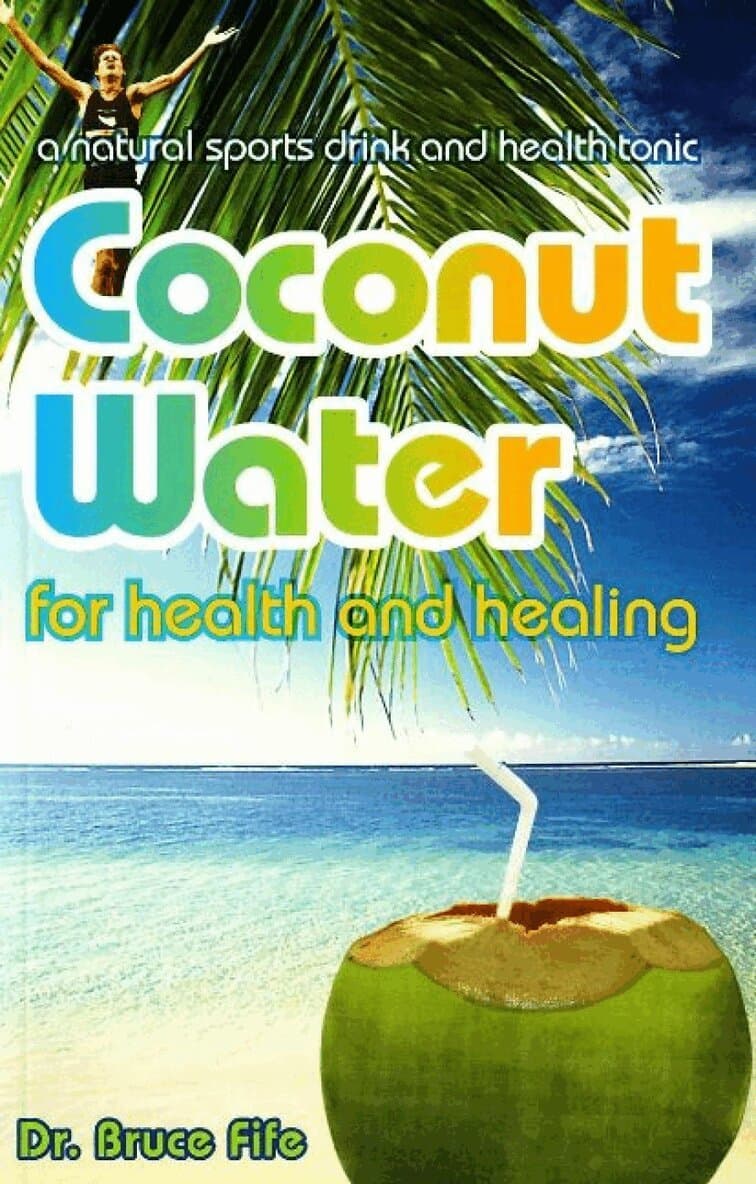Coconut Water for Health & Healing