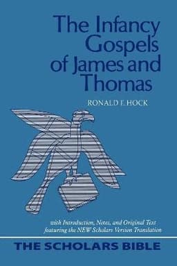 Infancy Gospels of James and Thomas