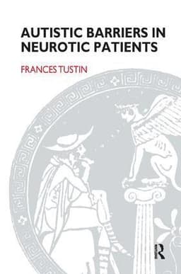 Autistic Barriers in Neurotic Patients
