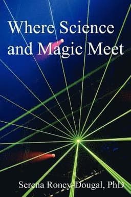 Where Science and Magic Meet