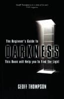 Beginners Guide to Darkness