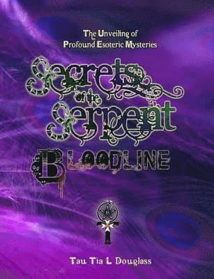 Secrets of the Serpent Bloodline