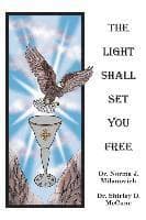 The Light Shall Set You Free