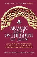 Aramaic Light on the Gospel of John