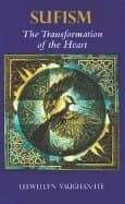 Sufism, the Transformation of the Heart