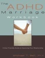 The ADHD Marriage Workbook: A User-Friendly Guide to Improving Your Relationship