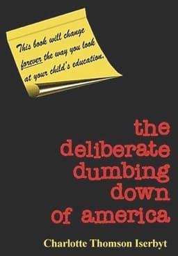 Deliberate Dumbing Down of America