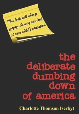 Deliberate Dumbing Down of America