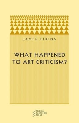 What Happened to Art Criticism?