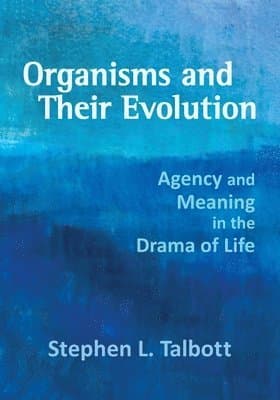 Organisms and Their Evolution