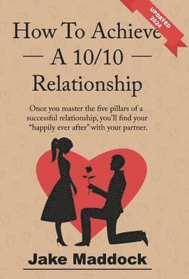 How to Achieve a 10/10 Relationship
