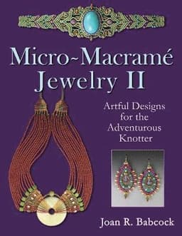 Micro-Macrame Jewelry II