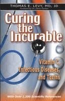 Curing the Incurable: Vitamin C, Infectious Diseases, and Toxins