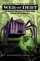 Web of Debt: The Shocking Truth About Our Money System and How We Can Break Free