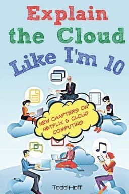 Explain the Cloud Like I'M 10