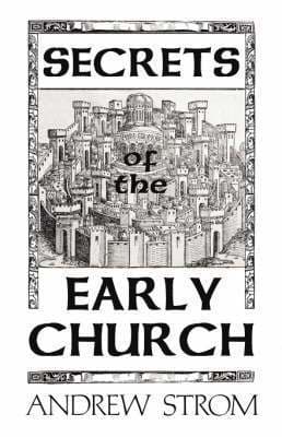 SECRETS of the EARLY CHURCH... What Will it Take to Get Back to the Book of Acts?