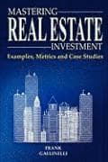 Mastering Real Estate Investment: Examples, Metrics and Case Studies
