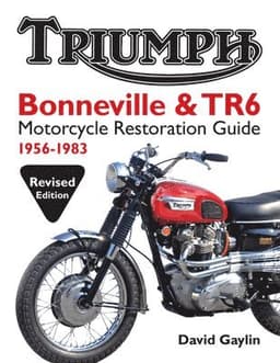 Triumph Bonneville and TR6 Motorcycle Restoration Guide