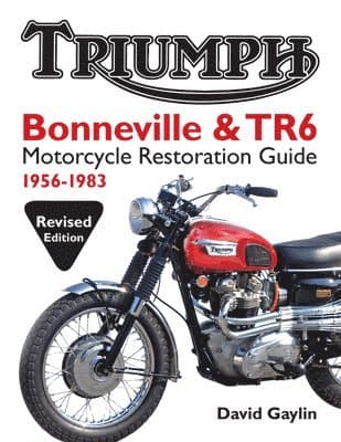 Triumph Bonneville and TR6 Motorcycle Restoration Guide