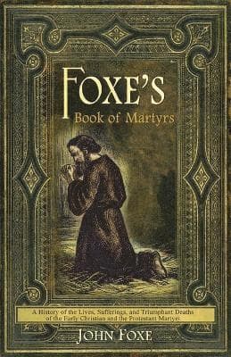Foxe's Book of Martyrs
